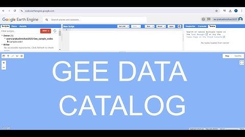 Google Earth Engine-2 (Basics) : Google Earth Engine Data Catalog