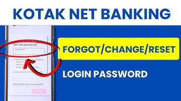 Change or Reset Kotak Net Banking Password in case Forgotten
