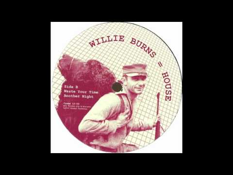 Willie Burns - Waste Your Time [Crme Organization]