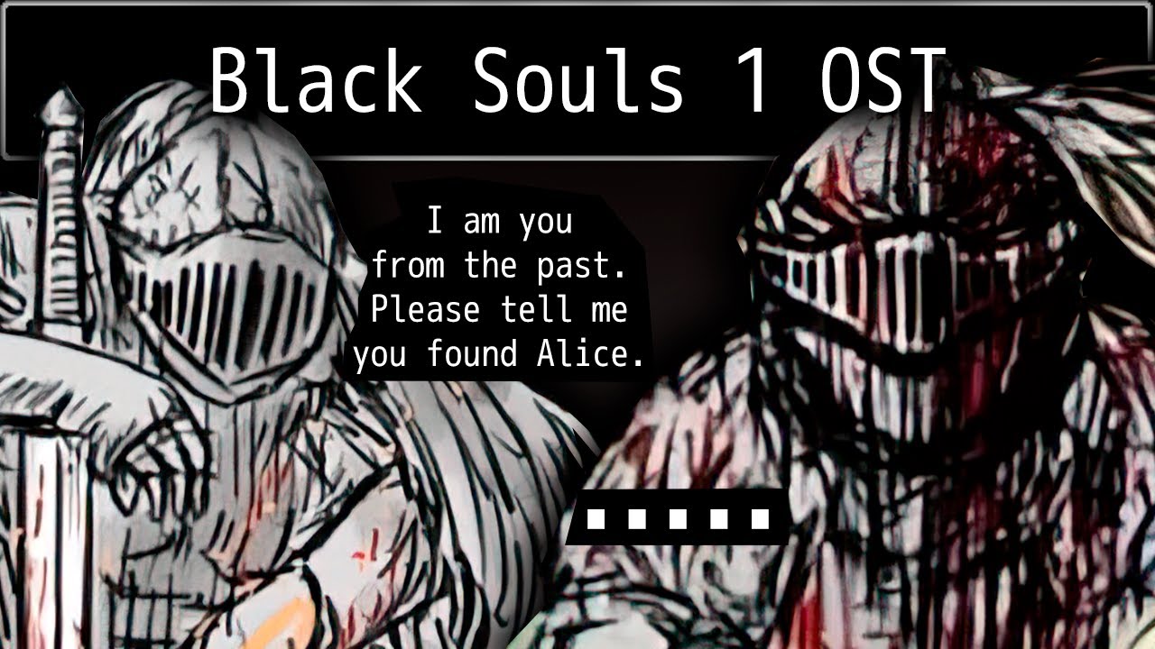 Listening to Black Souls 1 OST Be Like: