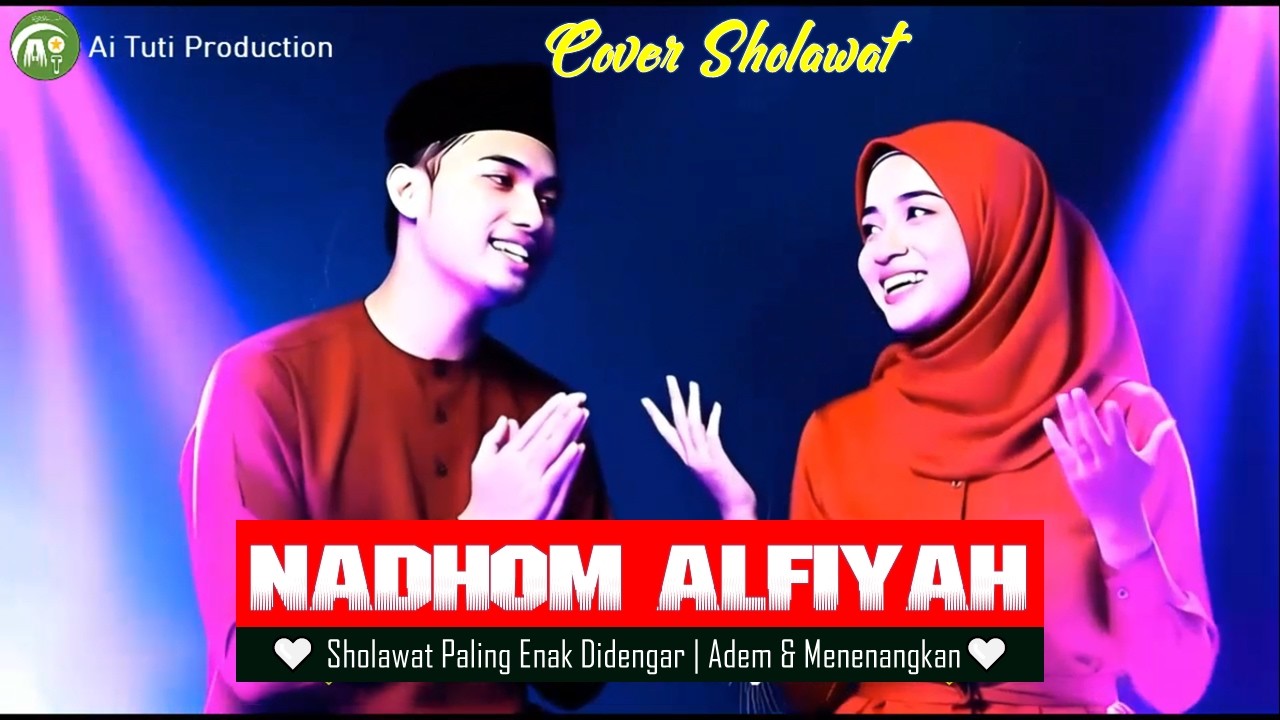 NADHOM ALFIYAH - SHOLAWAT COVER AI TUTI PRODUCTION