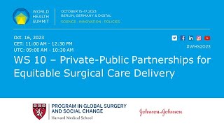 WS 10 – Private-Public Partnerships in Equitable Surgical Care Delivery screenshot 4