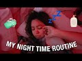 MY 2022 NIGHT TIME ROUTINE