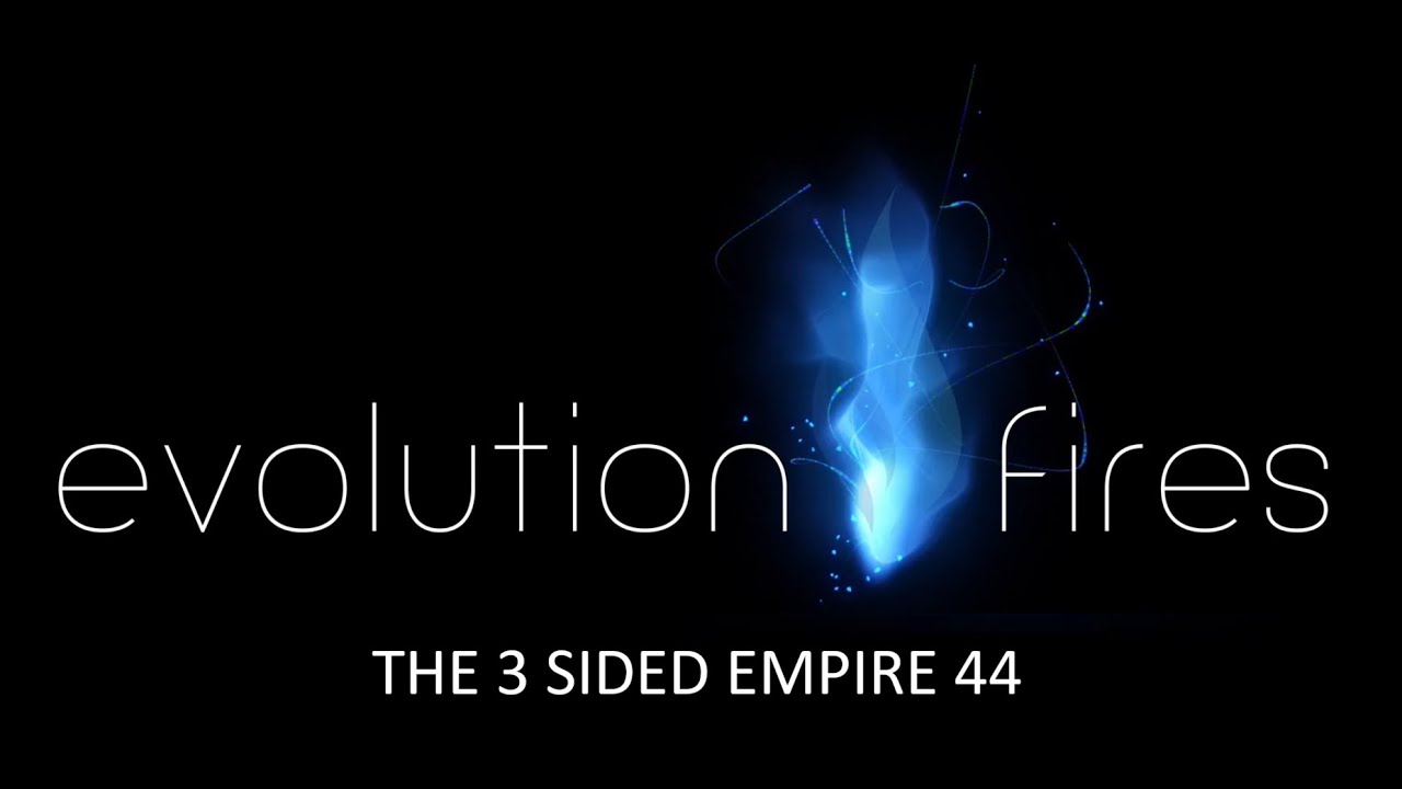 Evolution Fires 3 Sided Empire 44