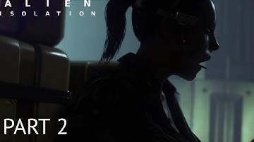 Alien Isolation Walkthrough Gameplay Part 2 - Sevastopol (PC)