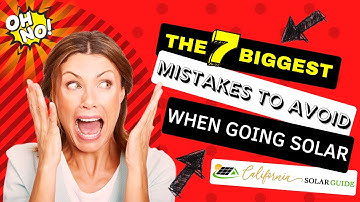 The 7 Biggest Mistakes To Avoid When Going Solar