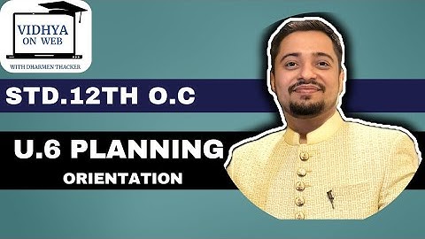 U.6 | Std.12 | O.C |Imp Planning Series | Orientation | Vidhya on web with Dharmen Thacker |Strategy