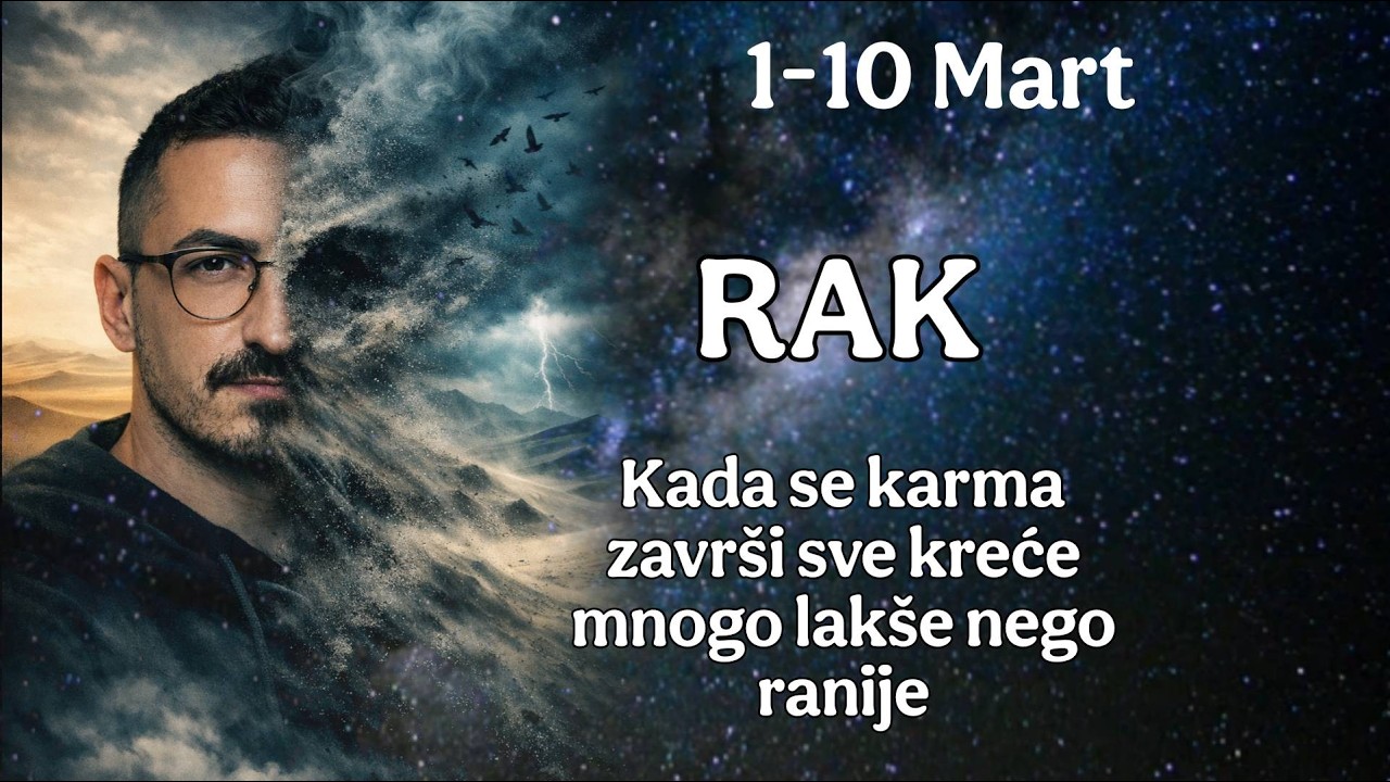 Rak 1 10 Mart Kada se karma zavrsi, sve krece mnogo lakse nego ranije