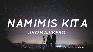 Namimis Kita - Jhomajikero (Lyrics) 'Nasan Ka Na Ba Mahal Ko'