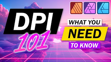 How DPI Works - Tutorial for Affinity Photo, Designer, Publisher