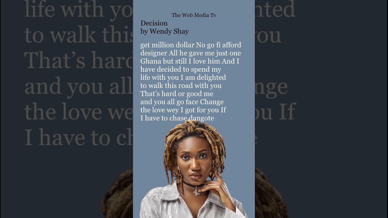 Wendy ShayDecision Wendyshay Decision Lyrics Afrobeatslovers Lovesong Music
