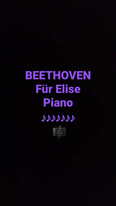 BEETHOVEN FÜR ELISE PIANO ♪♪♪♪♪♪♪♪♪♪♪♪♪🎼