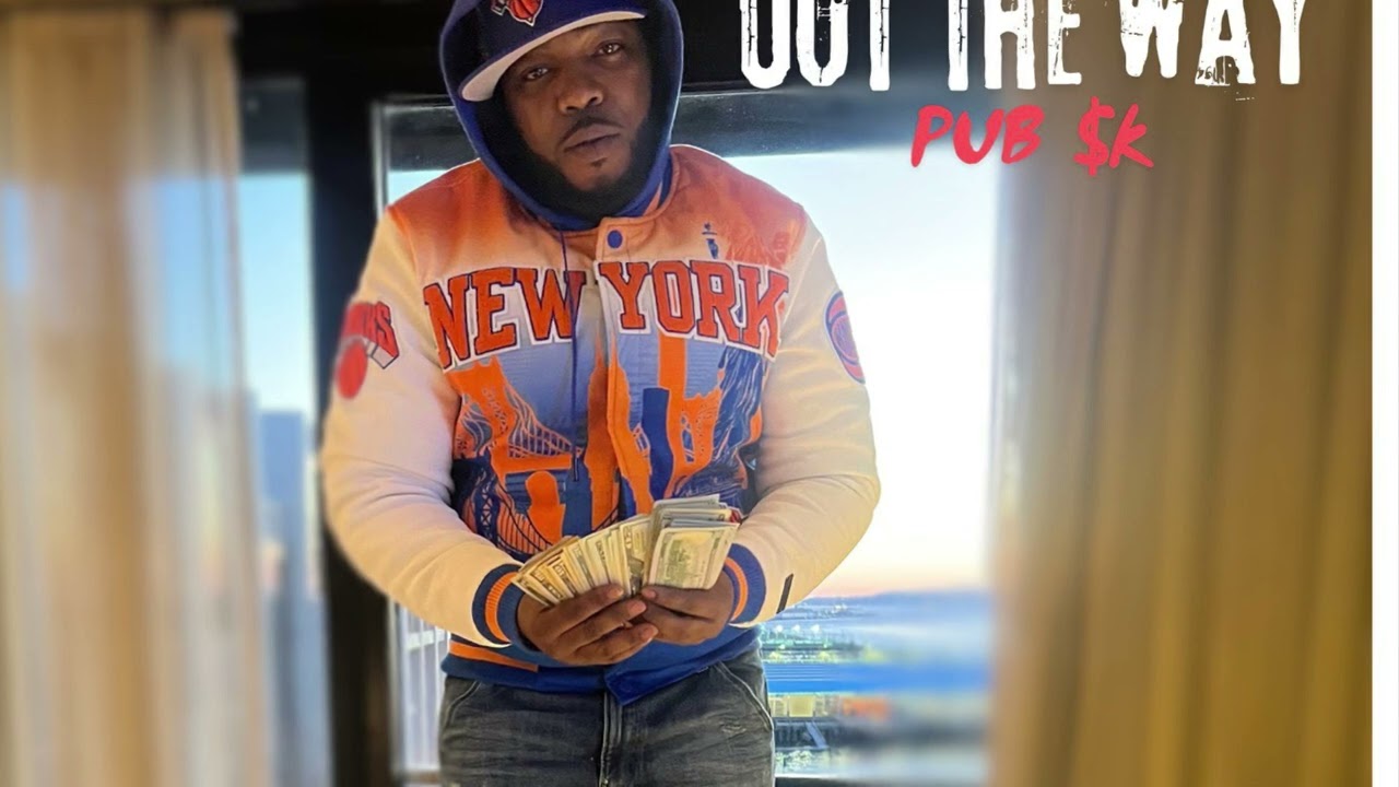 Pub $K - Out The Way