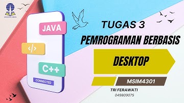 TUGAS 3 - PEMROGRAMAN BERBASIS DESKTOP ( MSIM4301 )
