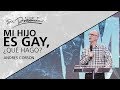 Mi hijo es gay, ¿qué hago? - @Andrés Corson - 25 Septiembre 2019