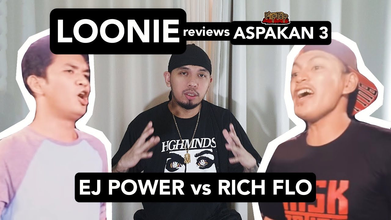 LOONIE | BREAK IT DOWN: Rap Battle Review E195 | ASPAKAN 3: EJ POWER vs RICH FLO