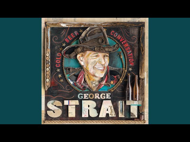George Strait - Cheaper Than A Shrink