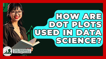 How Are Dot Plots Used In Data Science? - The Friendly Statistician