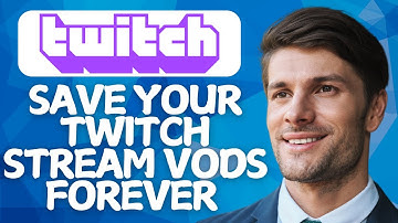 How To Save Your Twitch Stream VODs Forever (2026 Update) | Step-by-Step Guide