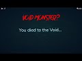 You died to the Void...