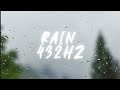 432Hz Deep Healing Rain &amp; Forest Sounds | Relaxing Nature Frequency for Sleep and Meditation