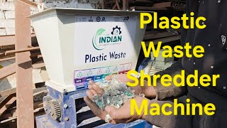 Plastic Waste Shredder Machine / Plastic Cutter Machine