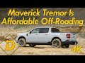 The 2023 Ford Maverick Tremor Is Affordable Off-Road Fun