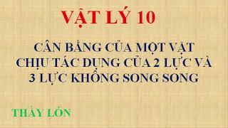 Vật lý 10. Bài 17. Cân bằng của một vật chịu tác dụng của 2 và 3 lực không song song