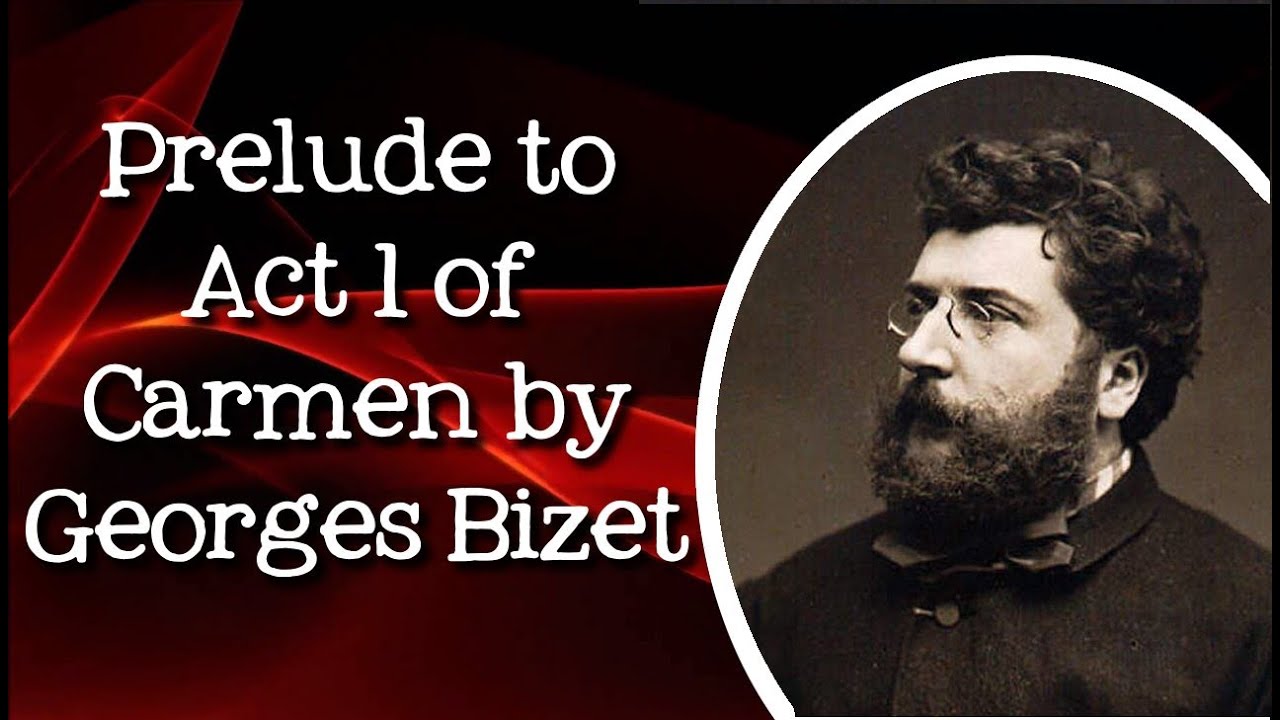Carmen: Prelude to Act 1 by Georges Bizet - FreeSchool Radio - YouTube