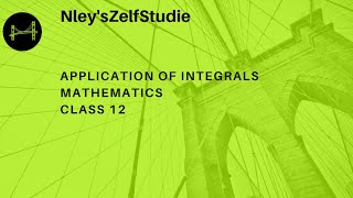 Application of Integrals/CBSE 12 Board Questions /Area bounded by the curves / Nley's ZelfStudie