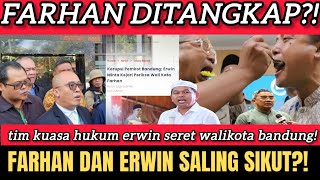 FARHAN TERANCAM?! TIM KUASA HUKUM ERWIN SERET WALI KOTA BANDUNG! 
