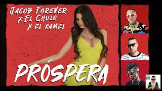 7. Próspera - Jacob Forever ❌ El Chulo  ❌ El Kamel(Audio)