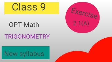Class 9 || opt math || trigonometry || chapter 2 || exercise 2.1(A) || 