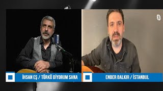 Ender Balkır - Türkü Diyorum Sana Canlı Yayın