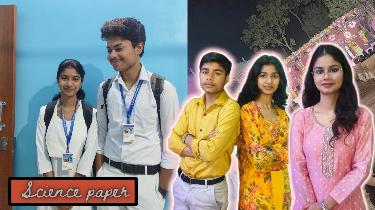Science paper k baad kaha lekr gye isko 🤓🤩