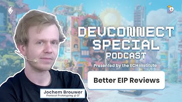 Better EIP Reviews with Jochem Brouwer | Devconnect Special | ECH Institute