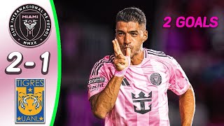 Inter Miami - Tigres UANL 2:1 - All Goals & Highlights - Suarez Two Goals - Leagues Cup Quarterfinal Profile