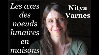 Les axes des noeuds en maisons