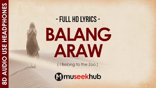 Balang Araw - I Belong to the Zoo [ 8D Audio ] 🎧