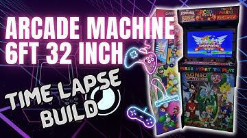 MY ARCADE MACHINE BUILD 6FT 32 INCH (TIME LAPSE)