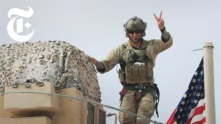 U.S. Troops Are Leaving Syria, Here's What It Looks Like | NYT News