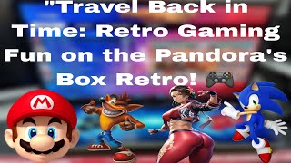 Travel Back in Time: Retro Gaming Fun on the Pandora's Box Retro! 🎮🕹️