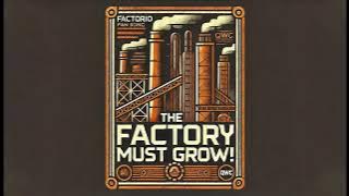 QWC - [Factorio] The Factory must grow! - A Factorio Fan Song
