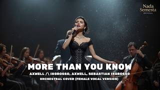 Axwell /\\ Ingrosso - More Than You Know Orchestral Cover (Female Vocal Version)
