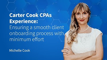 Carter Cook CPAs Experience: Ensuring a smooth client onboarding process with minimum effort