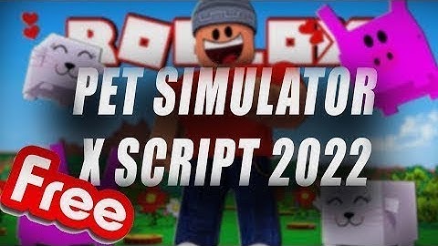 Pet Simulator X Script | ROBLOX HACK | DUPE, AUTOFARM | FREE | 2022 |