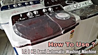 LG 8 KG Semi Automatic Washing Machine || How to Use ? || Price , Features 