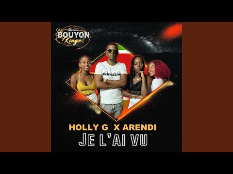 HollyG & Arendi - Je l'ai vu (Bouyon Kings Mixtape)