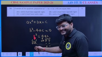 12 If zeroes of the quadratic polynomial ax^2+bx+c(a,c≠0) are equal, then■("