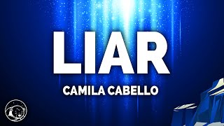 Camila Cabello - Liar (Lyrics)